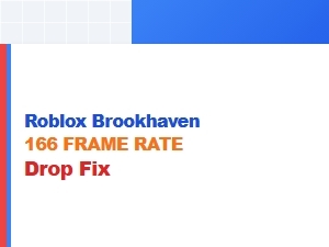 Fix Roblox Brookhaven 166 Frame Rate Drops