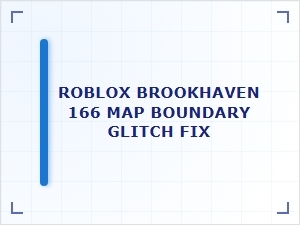 Fix Map Boundary Glitch in Roblox Brookhaven 166